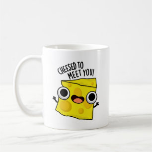 Kaas om je te ontmoeten grappige voedsel puns koffiemok
