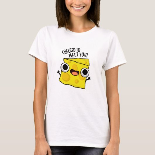Kaas om je te ontmoeten grappige voedsel puns t-shirt (Voorkant)