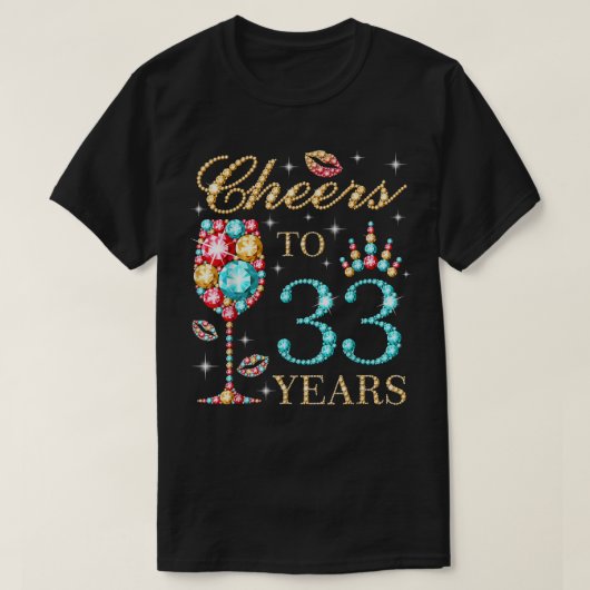 Kaas tot 33 jaar, 33 jaar oude vrouwen, 33 jaar ge t-shirt (Design voorkant)