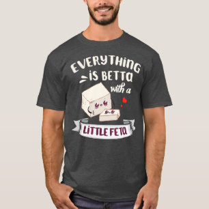 Kaas uit GriekenlandVoor feta-liefhebbers T-shirt