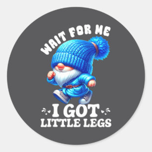 Kabouter wacht op mij, ik heb kleine benen Humor G Ronde Sticker