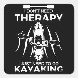 Kajak Geen Therapie Kajakken Kayaker Gift Vierkante Sticker