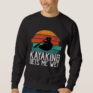 Kajakken Gets Me Nat Paddling of Roeigeschenk voor Trui