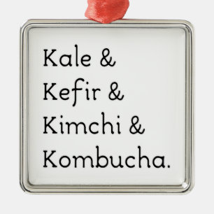 Kale Kefir Kimchi Kombucha Metalen Ornament