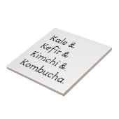 Kale Kefir Kimchi Kombucha Tegeltje (Zijkant)