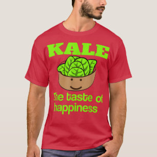 Kale the Taste of Happiness Organic Vegetarian Ve T-shirt