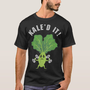 Kale'd it Fitness Kale Funny Vegan Vegetarian T-shirt