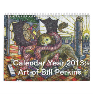 Kalenderjaar 2013: Art van Bill Perkins Kalender