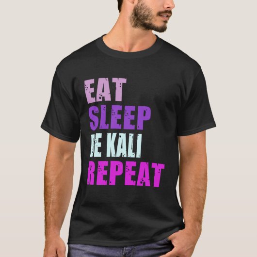 Kali Eat Sleep Be Repeat Kali T-shirt (Voorkant)