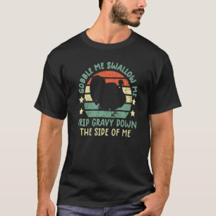 kalkoen thanksgiving gobble me slik me schattig 2 t-shirt