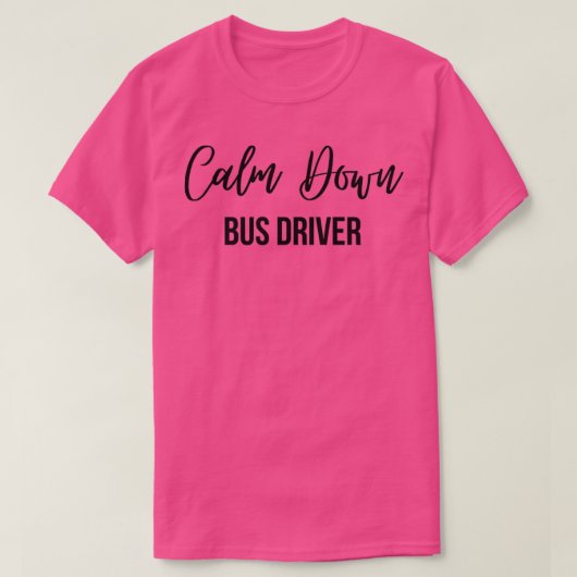 Kalm aan Busdriver T-shirt (Design voorkant)