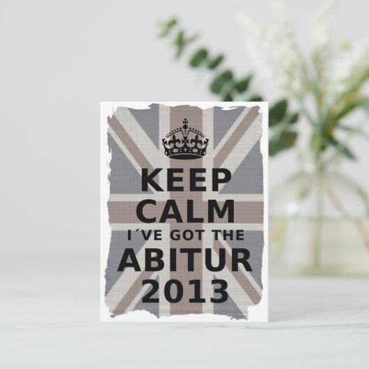 KALM BEHOUDEN IK HEB DE ABITUR 2013 BRIEFKAART (Staand voorkant)