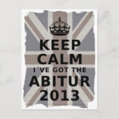 KALM BEHOUDEN IK HEB DE ABITUR 2013 BRIEFKAART (Voorkant)