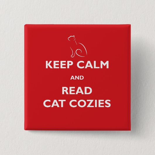 Kalm bewaren en Cat Cozies Square Button lezen (Voorkant)