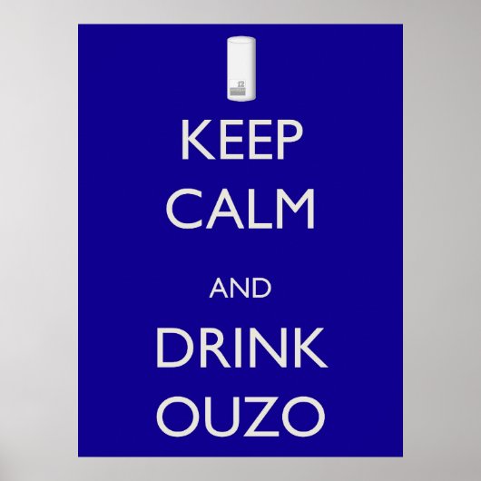 Kalm bewaren en Ouzo Drinken Poster (Voorkant)
