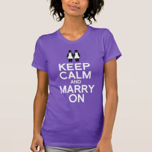 KALM BLIJVEN EN TROUWEN - LESBISCHE BRUILOFT T-SHIRT