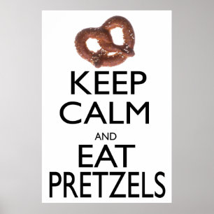 Kalm en eet pretzels poster