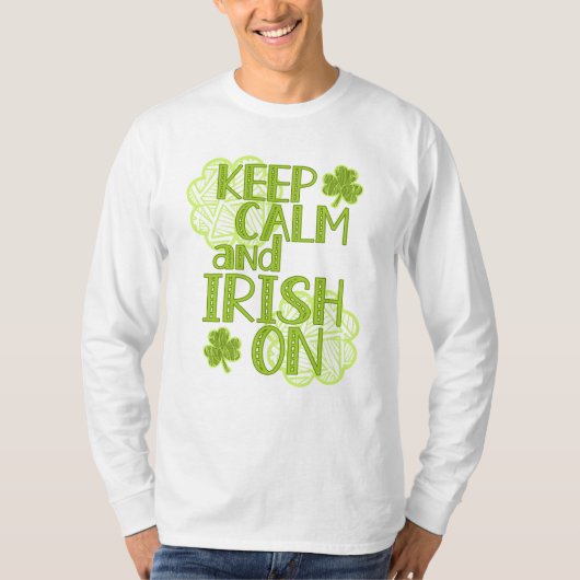 Kalm en Iers houden op Fun St. Patrick's Day T-shirt (Voorkant)
