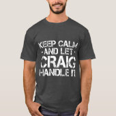 KALM EN LE CRAIG HANDLE I Funny Birthday T-shirt (Voorkant)