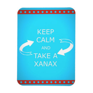 Kalm en neem een xanax.  Of omgekeerd. Magneet