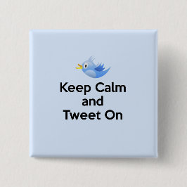 Kalm en tweet aan, Bluebird Vierkante Button 5,1 Cm
