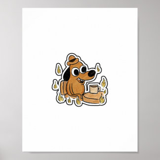 Kalm hond in vlammen poster