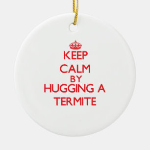 Kalm houden door een Termite te omhelzen Keramisch Ornament
