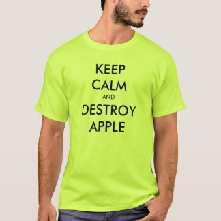 Kalm houden en Apple vernietigen T-shirt