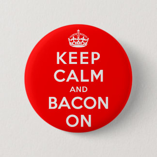 Kalm houden en Bacon aan Ronde Button 5,7 Cm