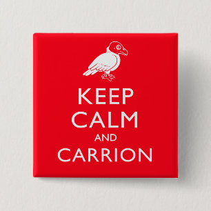 Kalm houden en Carrion Vierkante Button 5,1 Cm