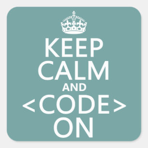 Kalm houden en<Code>aan - alle kleuren Vierkante Sticker