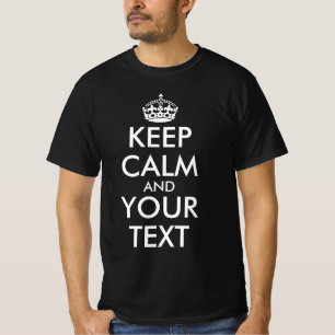 Kalm houden en doorgaan - Creëer uw eigen T-shirt
