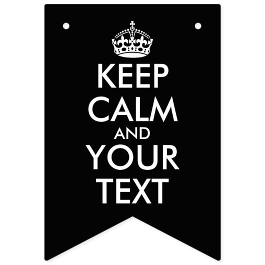 Kalm houden en doorgaan - Creëer uw eigen Vlaggetjes (Eerste vlag)