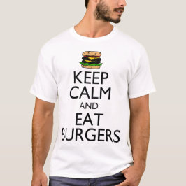Kalm houden en Eat Burgers T-shirt