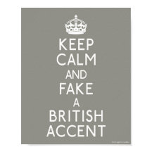Kalm houden en een Brits Accent afbreken