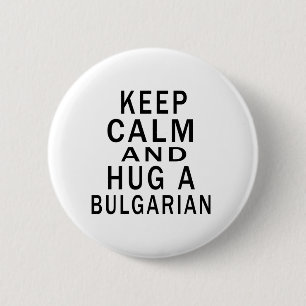 Kalm houden en een Bulgaar vasthouden Ronde Button 5,7 Cm