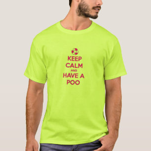 Kalm houden en een poo hebben t-shirt
