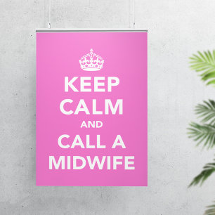 Kalm houden en een vroedvrouw bellen poster