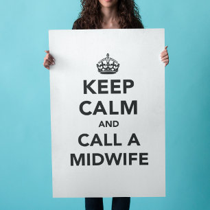Kalm houden en een vroedvrouw bellen poster