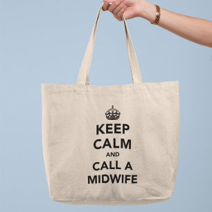 Kalm houden en een vroedvrouw bellen tote bag
