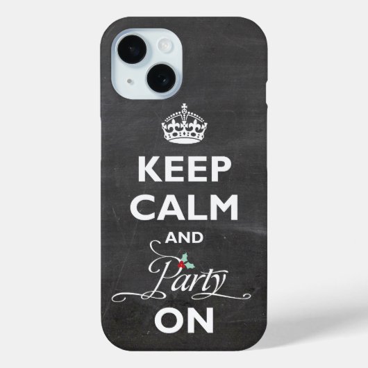 Kalm houden en feest op Chalkboard Funny Holiday Case-Mate iPhone Case (Achterkant)