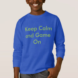 Kalm houden en gamen aan t-shirt
