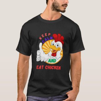 kalm houden en kip eten t-shirt