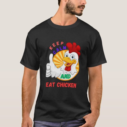 kalm houden en kip eten t-shirt (Voorkant)