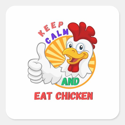 kalm houden en kip eten vierkante sticker (Voorkant)