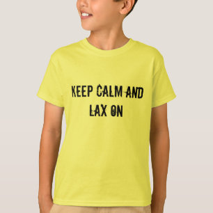 Kalm houden en Lax houden op T-shrit voor jongeren T-shirt