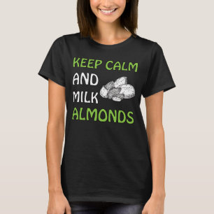 Kalm houden en melkkalmonds Vegan T-shirt