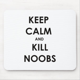 Kalm houden en Noobs doden Muismat