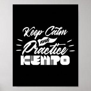 Kalm houden en oefenen Kempo Karate Kenpo Shaolin Poster