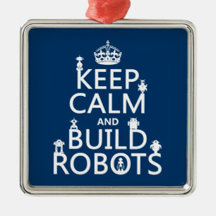 Kalm houden en Robots bouwen (in elke kleur) Metalen Ornament